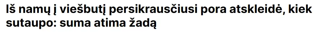 Ar paspaustumėte ant šios antraštės ir KODĖL?