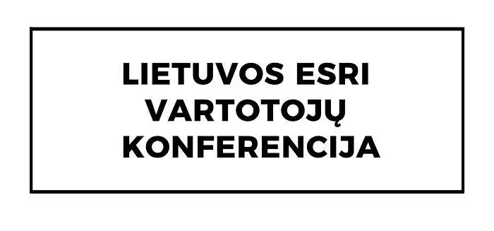 ATSILIEPIMAI APIE LIETUVOS ESRI VARTOTOJŲ KONFERENCIJĄ (2017 m. spalio 19-20 d.)