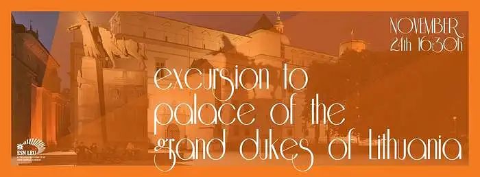 Excursion to palace of the Grand Dukes of Lithuania