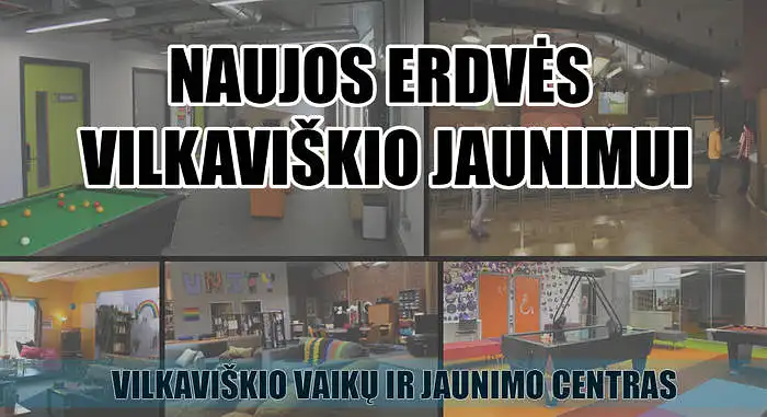 VILKAVIŠKIO ATVIRAS JAUNIMO CENTRAS