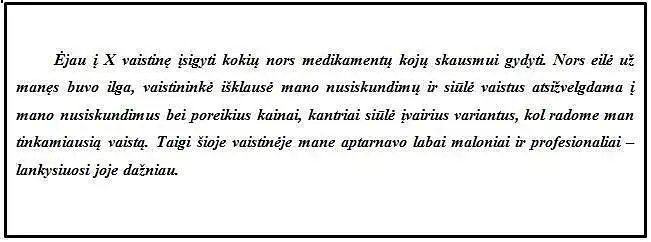 Prieš atsakydama(-s) į klausimus, perskaitykite atsiliepimą, pateiktą žemiau. Atsakykite į po atsiliepimu pateiktus klausimus galvodami, jog šį atsiliepimą Jums pateikė LABAI GERAS DRAUGAS.