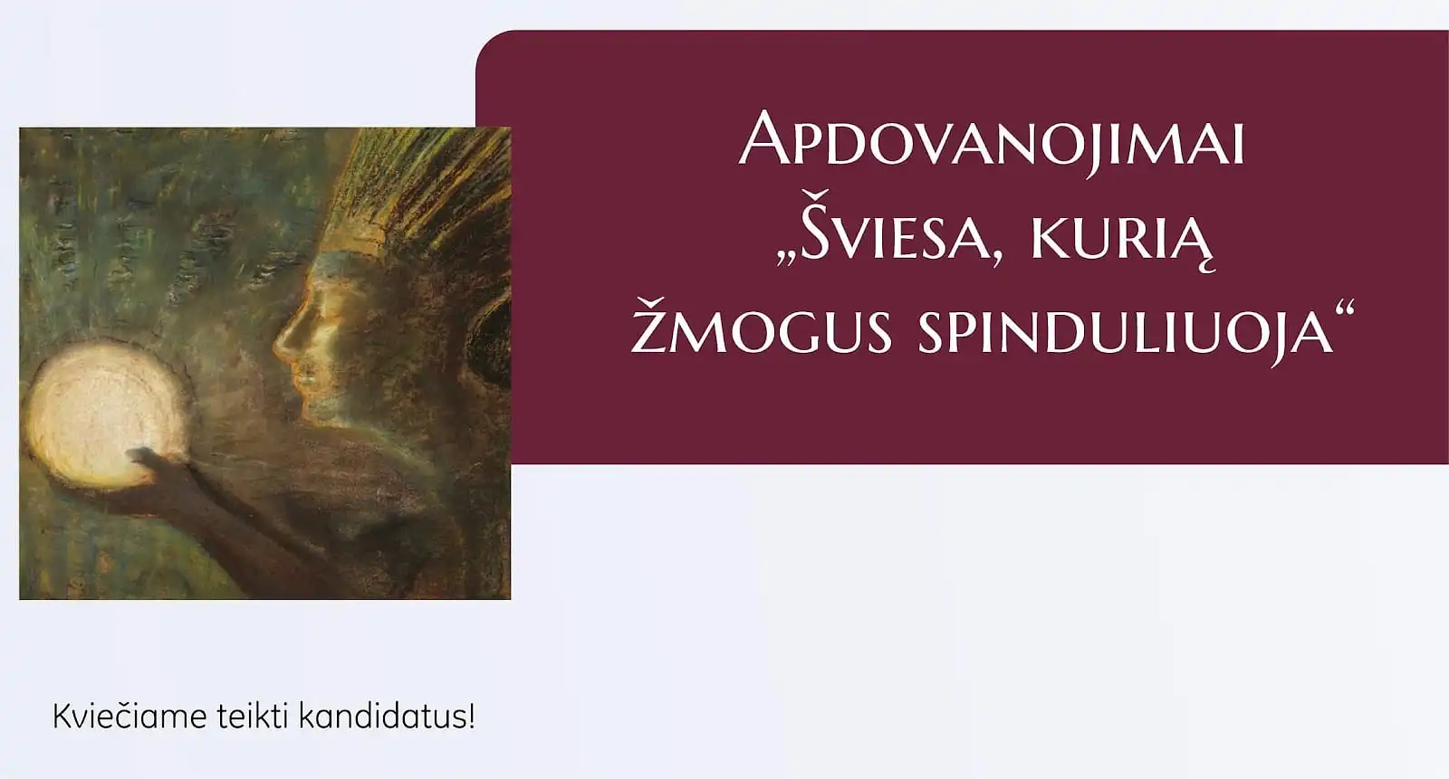 Apdovanojimų "Šviesa, kurią žmogus spinduliuoja" 2026 metų nominacijos 