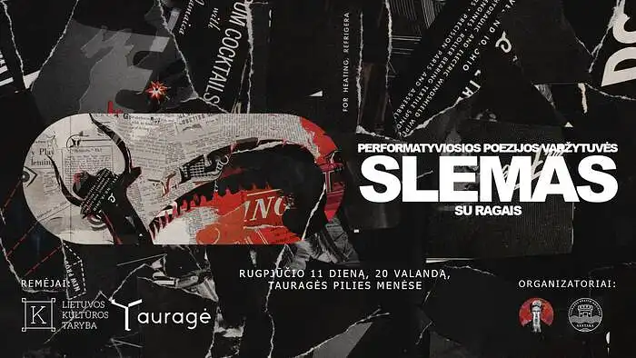 SLEMAS SU RAGAIS: performatyviosios poezijos varžybos 2022 rugpjūčio 11 d. 20 val. TAURAGĖ