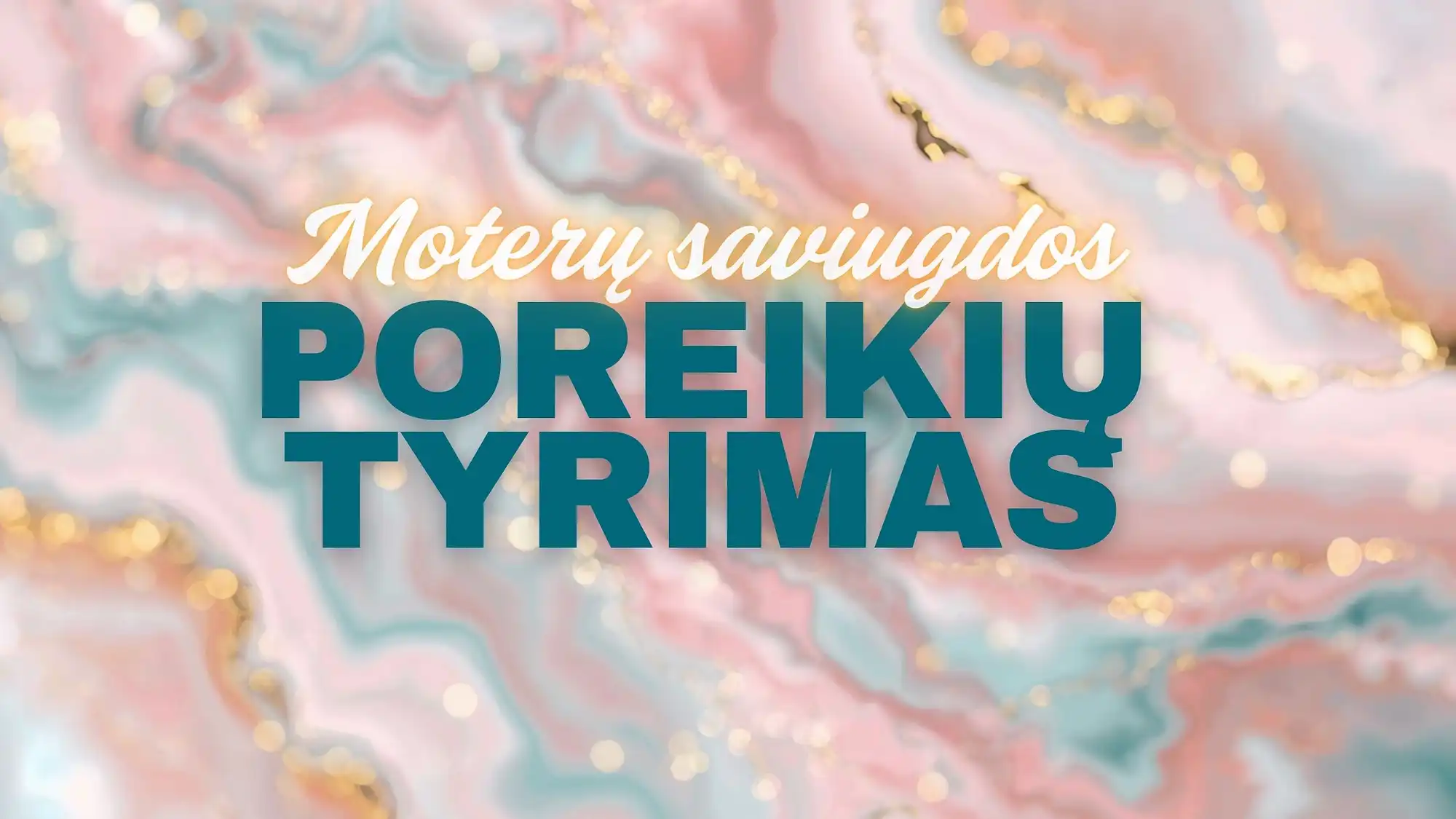Moterų saviugdos poreikių tyrimas (3–5 min.)