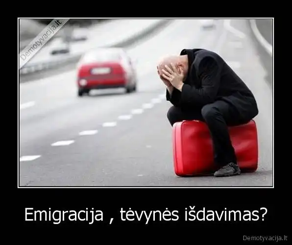 Emigracija - problema ar sprendimas?