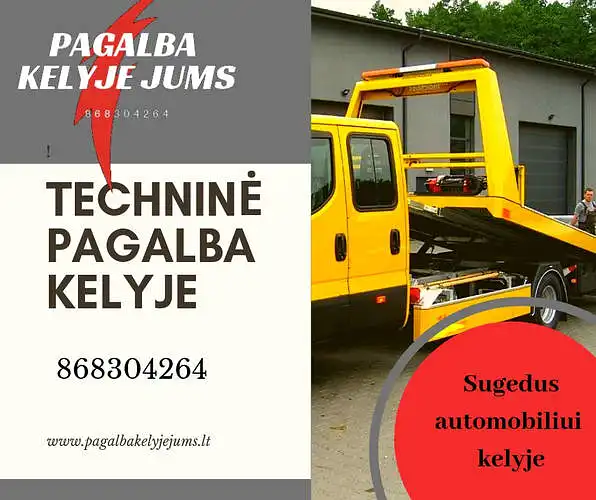 PAGALBA KELYJE: Jei sugedote kelyje, kvieskite 868304264