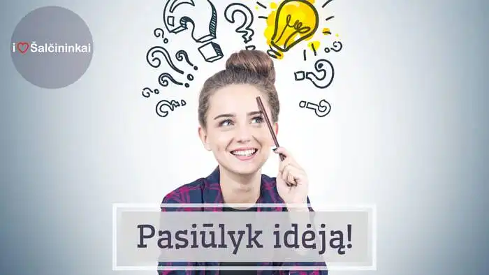 Pasiūlyk savo idėją!