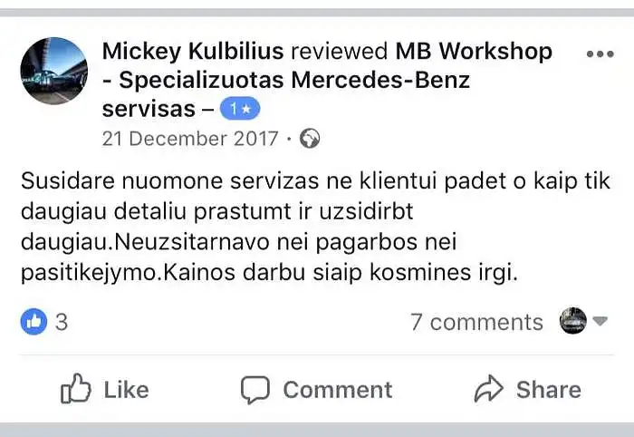 Įsivaizduokite situaciją. Jūs, socialiniame tinkle pastebite MB Workshop kliento neigiamą atsiliepimą apie įmonės vykdomą veiklą (žiūrėti nuotrauką). Kokia galimybė, kad Jūs, kaip vartotojas, priimsite sprendimą pirkti įmonės siūlomas prekes ar paslaugas?