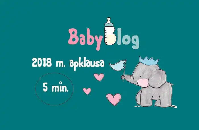 Babyblog 2018 m. apklausa - užpildyk vos per 5 min.